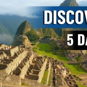 5 DAYS TOUR: DISCOVER "CUSCO AND MACHU PICCHU"